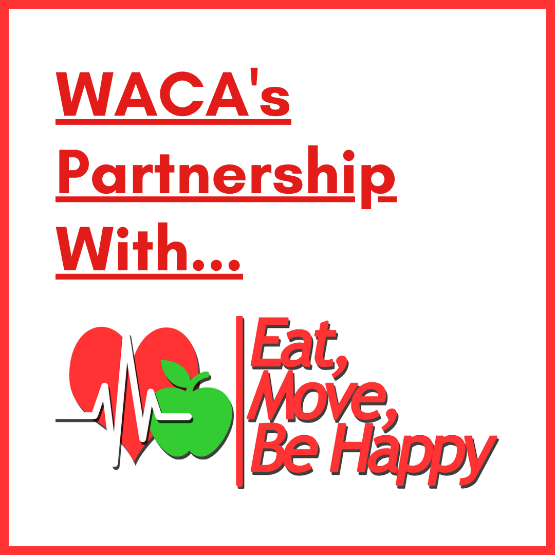 "WACA's Partnership With Eat, Move, Be Happy"